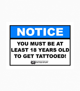 Tattoo Sign – You Must Be At Least 18 Years Old To Get Tattooed!